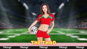 Thể Thao 79king1 | Sân Cược Thể Thao Đầy Tiềm Năng