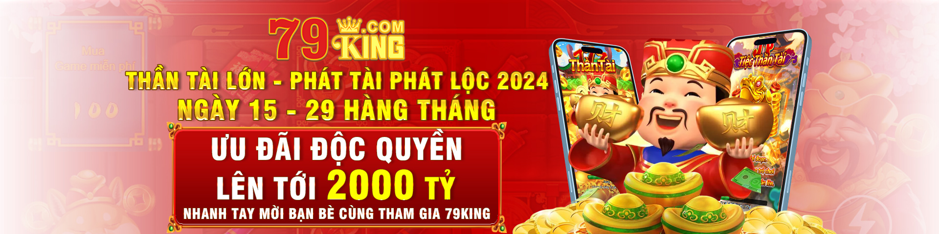 Khuyến mãi 79King - Thần tài lớn phát tài phát lộc 2024